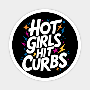 Hot Girls Hit Curbs Magnet